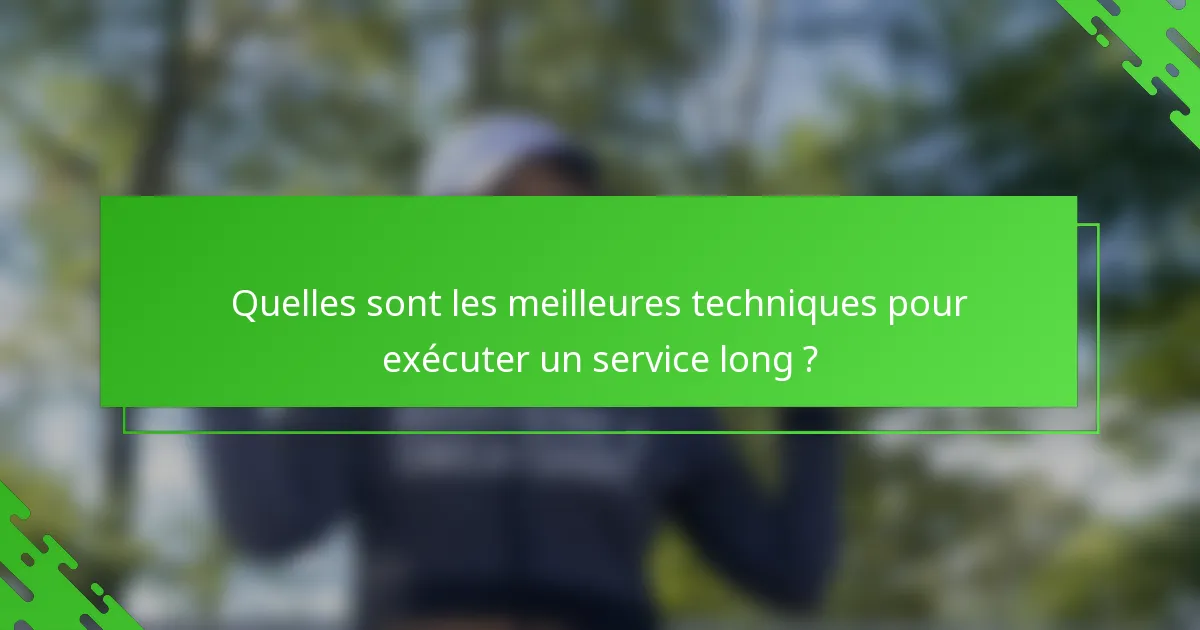 Quelles sont les meilleures techniques pour exécuter un service long ?